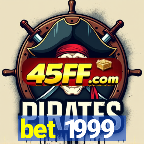 bet 1999